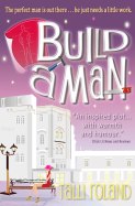 Build A Man by Talli Roland